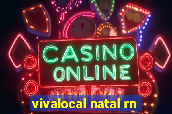 vivalocal natal rn